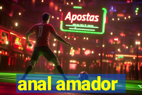 anal amador